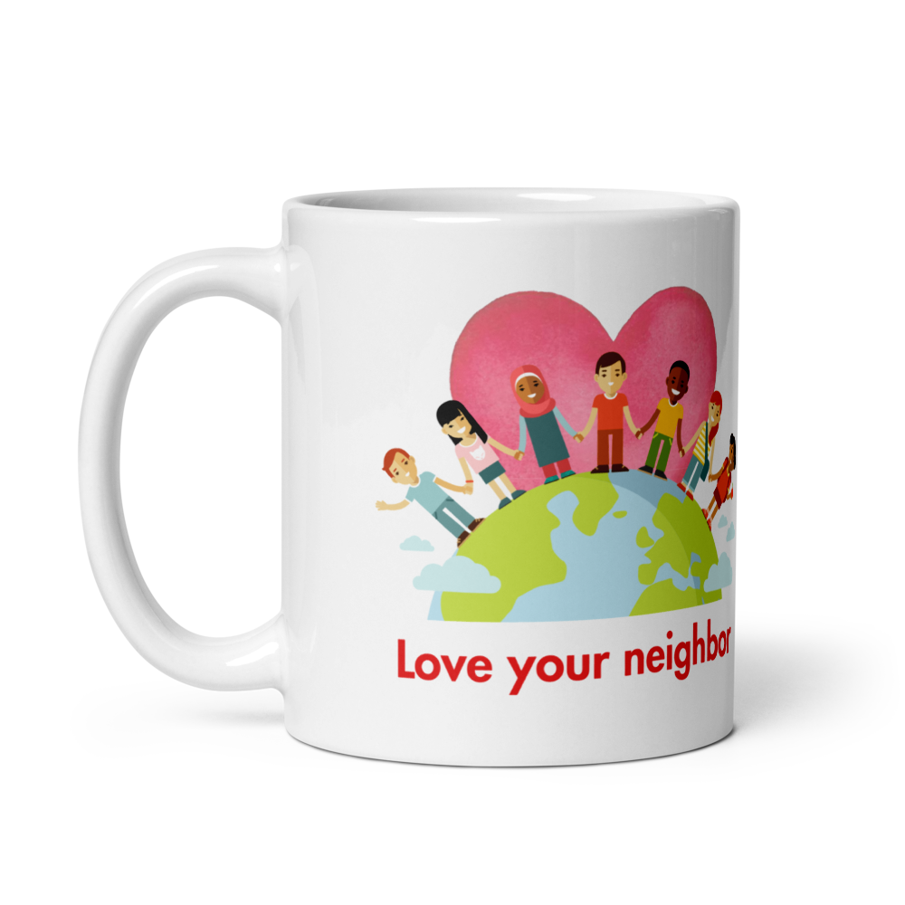 "Love Your Neighbor" 11 oz. Mug